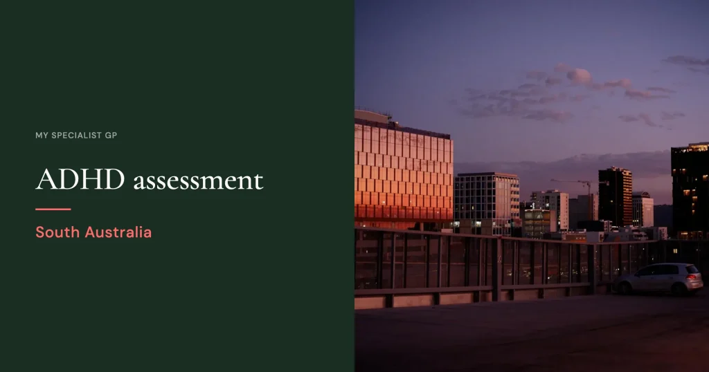 ADHD Assessment South Australia | GP Pathway for Adults & Children 8 ...